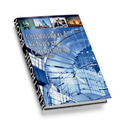 Organizational Behaviour In Construction